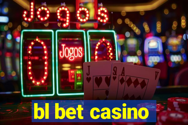 bl bet casino